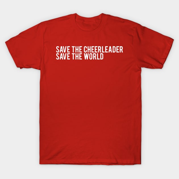 Save the cheerleader, save the world - Heroes T-Shirt by MoviesAndOthers